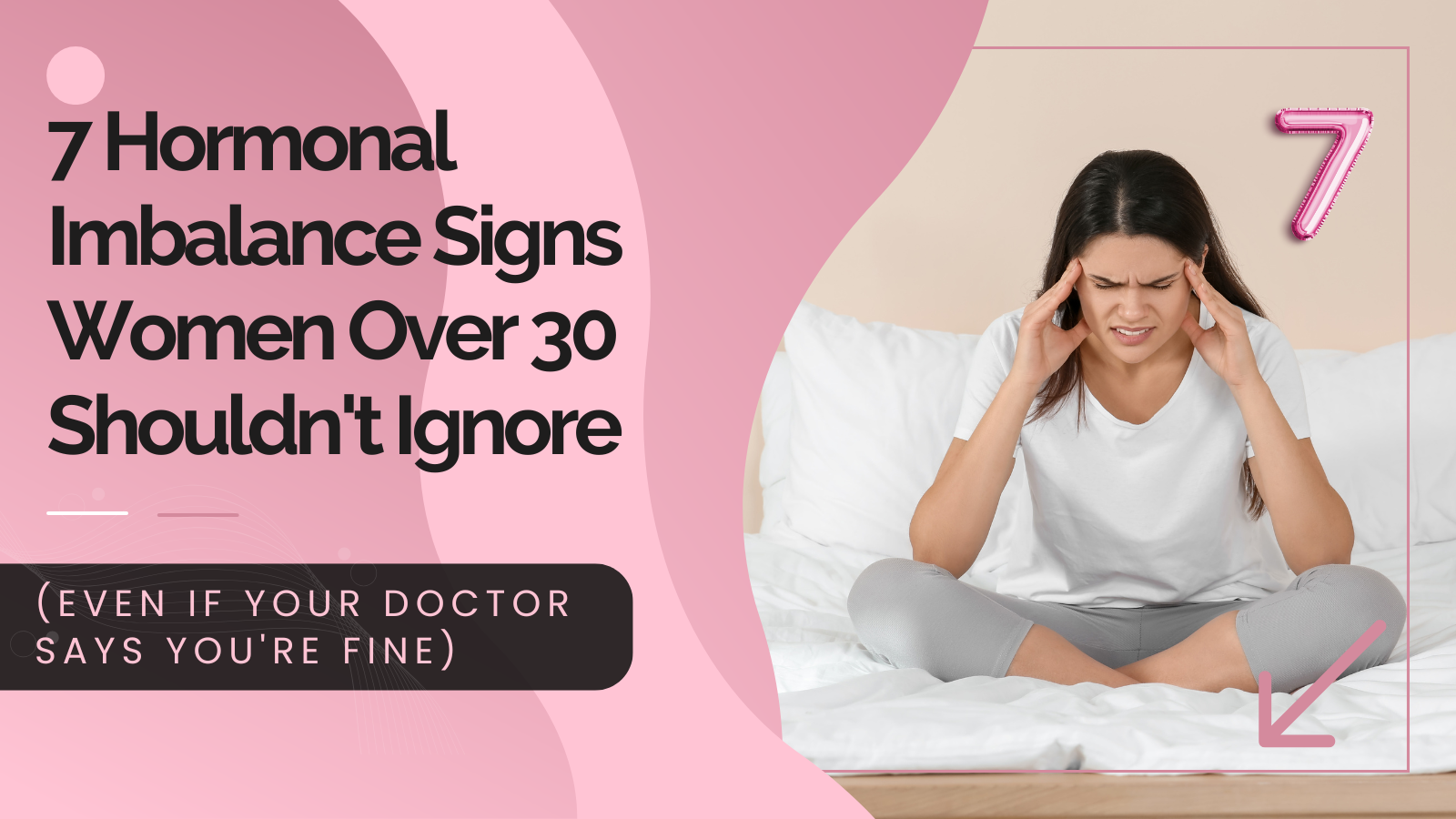7 Hormonal Imbalance Signs Women Over 30 Shouldn't Ignore (Even If Your Doctor Says You're Fine)