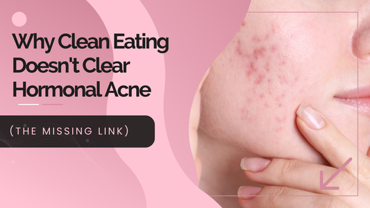 Why Your Clean Diet Still Isn't Clearing Hormonal Acne (And the Multivitamin That Might)
